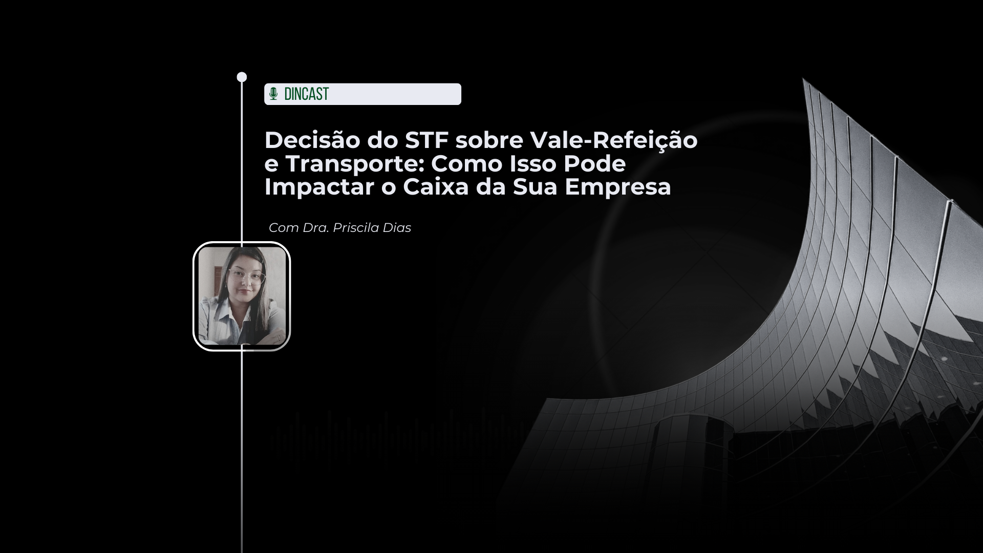 Decisão do STF sobre Vale-Refeição e Transporte: Como Isso Pode Impactar o Caixa da Sua Empresa